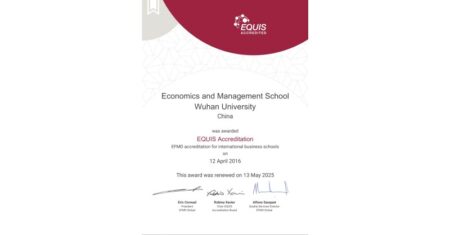 The Economics and Management School of Wuhan University has been Re-accredited by EQUIS for the Highest Five-year Period The Economics and Management School of Wuhan University has been Re-accredited by EQUIS for the Highest Five-year Period