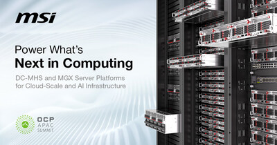 MSI has DC-MS and MGX server platforms for infrastructure on the cloud and AI scale at OCP APAC 2025